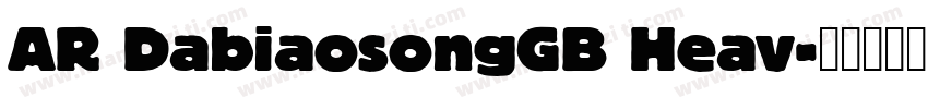 AR DabiaosongGB Heav字体转换